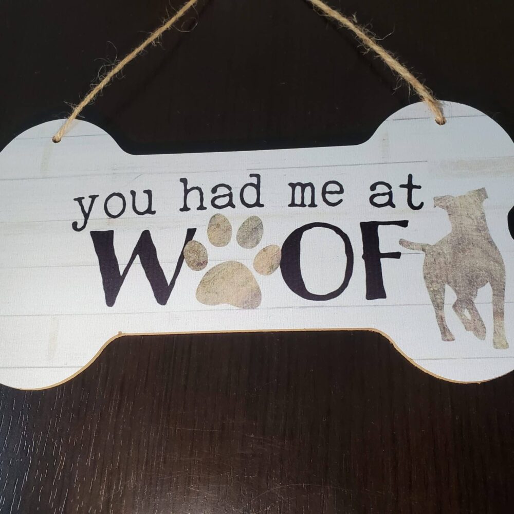 You Had Me At Woof Door Sign