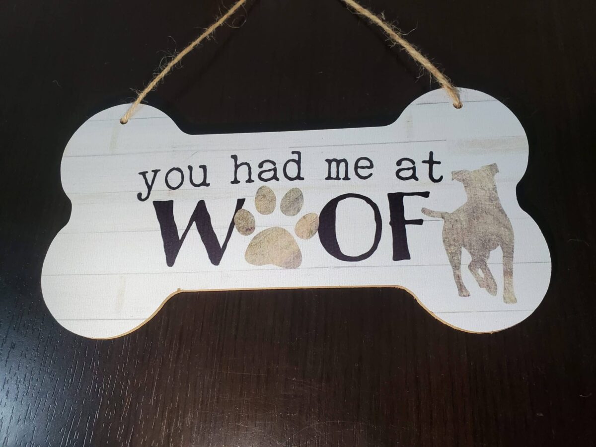 You Had Me At Woof Door Sign